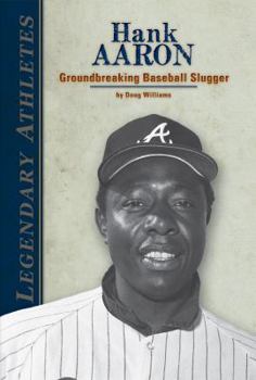Library Binding Hank Aaron: Groundbreaking Baseball Slugger: Groundbreaking Baseball Slugger Book