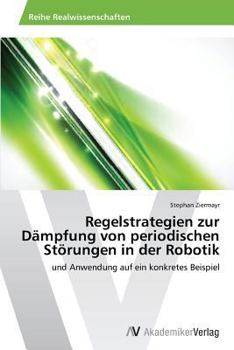 Paperback Regelstrategien zur Dämpfung von periodischen Störungen in der Robotik [German] Book