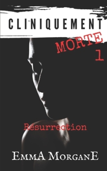 Paperback Cliniquement Morte - 1: Résurrection [French] Book