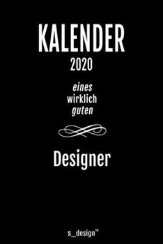 Kalender 2020 für Designer: Wochenplaner / Tagebuch / Journal für das ganze Jahr: Platz für Notizen, Planung / Planungen / Planer, Erinnerungen und Sprüche (German Edition)