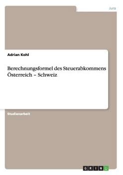 Paperback Berechnungsformel des Steuerabkommens Österreich - Schweiz [German] Book