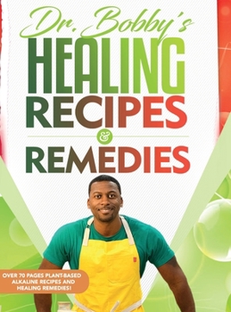 Hardcover Dr. Bobby's Recipes and Remedies Book