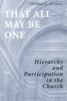 Paperback That All May Be One: Hierarchy and Partidcipation in the Church Book