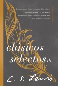 Paperback Clásicos Selectos de C. S. Lewis: Antología de 8 de Los Libros de C. S. Lewis [Spanish] Book