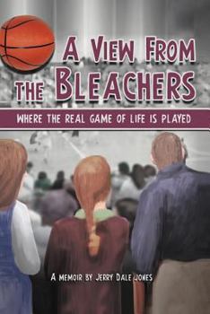 A View from the Bleachers: Where the Real Game of Life Is Played