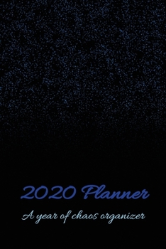 2020 Planner: A year of chaos organizer