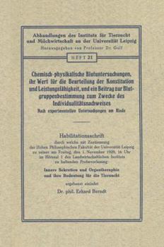 Chemisch-Physikalische Blutuntersuchungen, Ihr Wert Fur Die Beurteilung Der Konstitution Und Leistungsfahigkeit, Und Ein Beitrag Zur Blutgruppenbestimmung Zum Zwecke Des Individualitatsnachweises: Nac