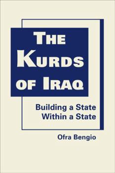 Hardcover The Kurds of Iraq: Building a State Within a State Book