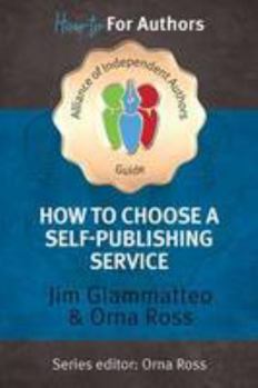 Paperback Choosing A Self-Publishing Service: The Alliance of Independent Authors Guide Book