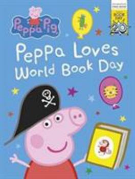 Paperback Peppa Pig: Peppa Loves World Book Day! World Book Day 2017 Book