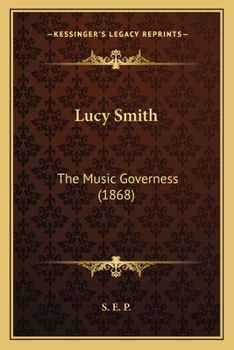 Paperback Lucy Smith: The Music Governess (1868) Book