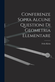 Paperback Conferenze Sopra Alcune Questioni Di Geometria Elementare Book