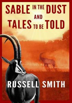 Paperback Sable in the Dust and Tales to be Told: Tales to be told. Book