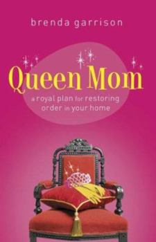 Paperback Queen Mom: A Royal Plan for Restoring Order in Your Home Book