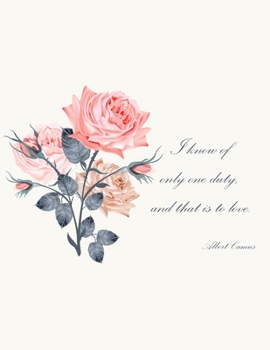 I Know Of Only One Duty: 2020 Monthly/Weekly Planner Undated Watercolor Flowers With Love Quote Cover - A great Valentine's Day gift for her.(No.1)