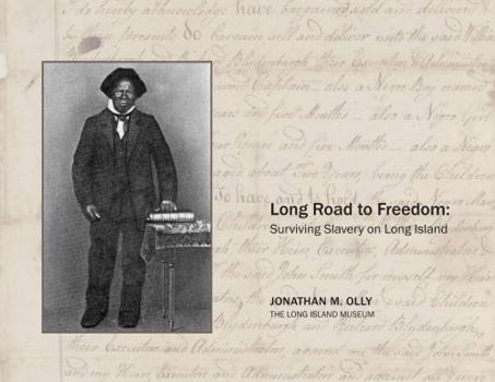 Paperback Long Road to Freedom : Surviving Slavery on Long Island Book