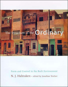 Paperback The Structure of the Ordinary: Form and Control in the Built Environment Book