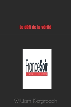 Paperback FranceSoir: Le défi de la vérité [French] Book