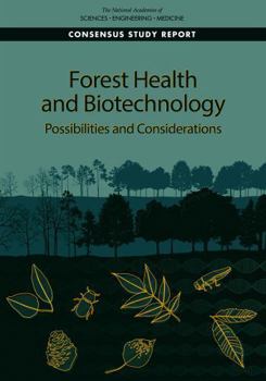 Forest Health and Biotechnology: Possibilities and Considerations