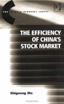 Hardcover The Efficiency Of China's Stock Market (THE CHINESE ECONOMY SERIES) Book