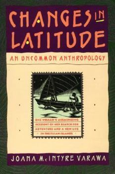Paperback Changes in Latitude: An Uncommon Anthropology Book