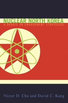 Hardcover Nuclear North Korea: A Debate on Engagement Strategies Book