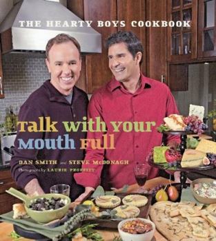 Flexibound Talk with Your Mouth Full: The Hearty Boys Cookbook Book