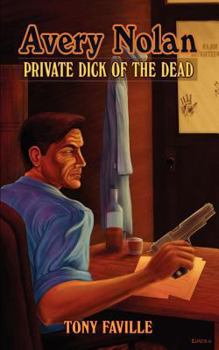 Paperback Avery Nolan: Private Dick of the Dead Book