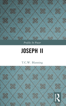 Joseph II (Profiles in Power) - Book  of the Profiles in Power