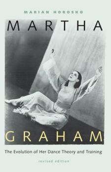 Paperback Martha Graham: The Evolution of Her Dance Theory and Training Book