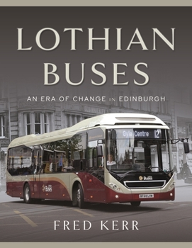 Hardcover Lothian Buses: An Era of Change in Edinburgh Book