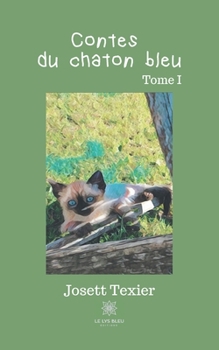 Paperback Contes du chaton bleu: Tome I [French] Book