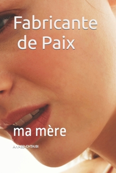 Paperback Fabricante de Paix: ma mère [French] Book