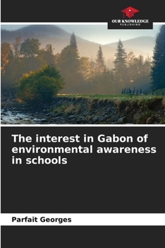 Paperback The interest in Gabon of environmental awareness in schools Book