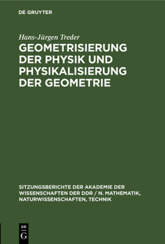 Hardcover Geometrisierung Der Physik Und Physikalisierung Der Geometrie [German] Book
