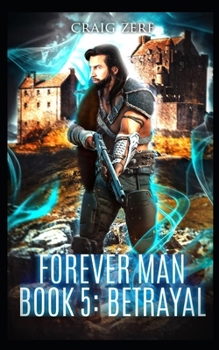Betrayal - Book #5 of the Forever Man