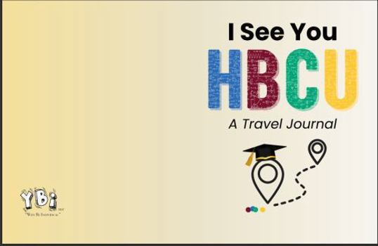 Paperback I See You HBCU: A Travel Journal For College-bound Scholars Book