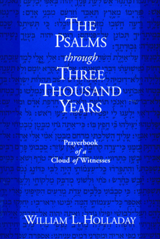 Paperback The Psalms Through Three Thousand Years: Prayerbook of a Cloud of Witnesses Book