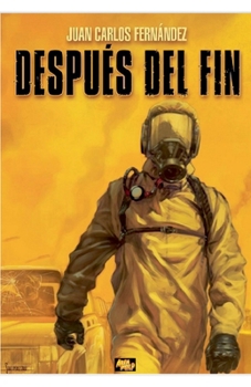 Después del fin (Spanish Edition)