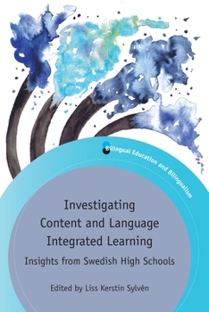 Paperback Investigating Content and Language Integrated Learning: Insights from Swedish High Schools Book