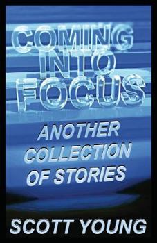 Paperback Coming Into Focus: Another Collection of Stories Book