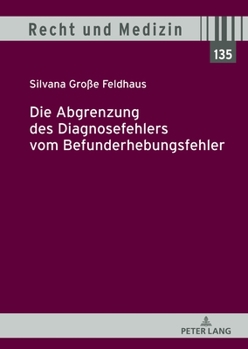 Hardcover Die Abgrenzung Des Diagnosefehlers Vom Befunderhebungsfehler [German] Book