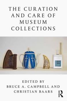 Paperback The Curation and Care of Museum Collections Book