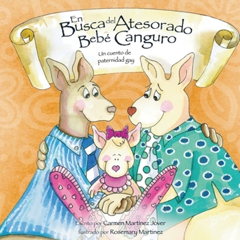 Paperback En Busca del Atesorado Bebe Canguro, un cuento de paternidad gay [Spanish] Book
