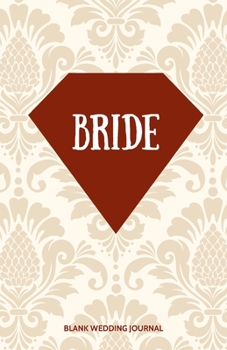 ~Bride~ Small Size Blank Journal-Wedding Planner&To-Do List-5.5"x8.5" 120 pages Book 18: Notebook for Planning Scheduling Organizing- Writing Wedding ... for Bride-to-Be Engagement Gift Bridal Party