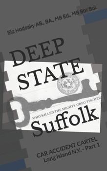 Paperback Deep State Suffolk: Car Accident Cartel Part 1 Book