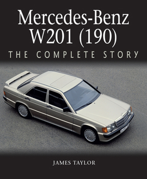 Hardcover Mercedes-Benz W201 (190): The Complete Story Book