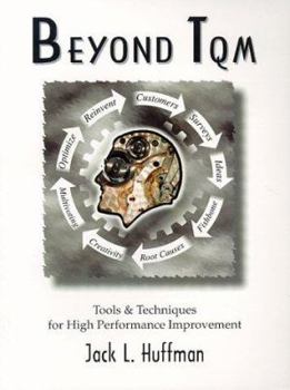 Paperback Beyond Tqm: Tools & Techniques for High Performance Improvement Book