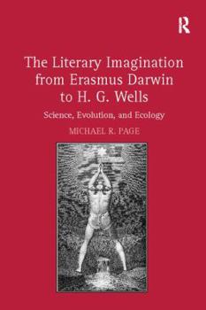 Paperback The Literary Imagination from Erasmus Darwin to H.G. Wells: Science, Evolution, and Ecology Book