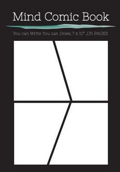 Mind Comic Book - 4 Panel,7 X 10, 135 Pages, Make Your Own Comic Books: Make Your Own Comics Come to Life